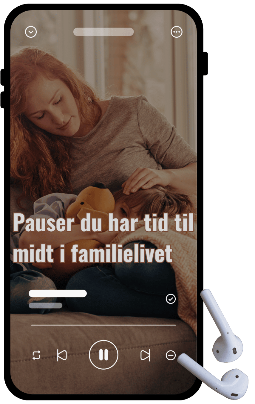 Pauser du har tid til midt i familielivet